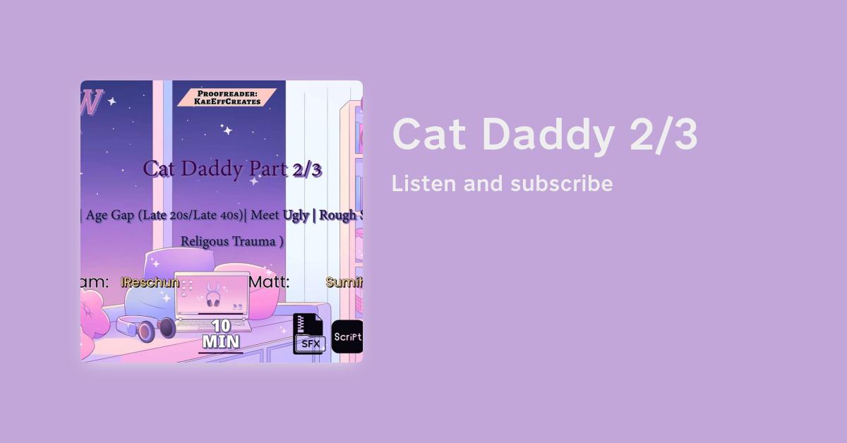 Cat Daddy 2/3