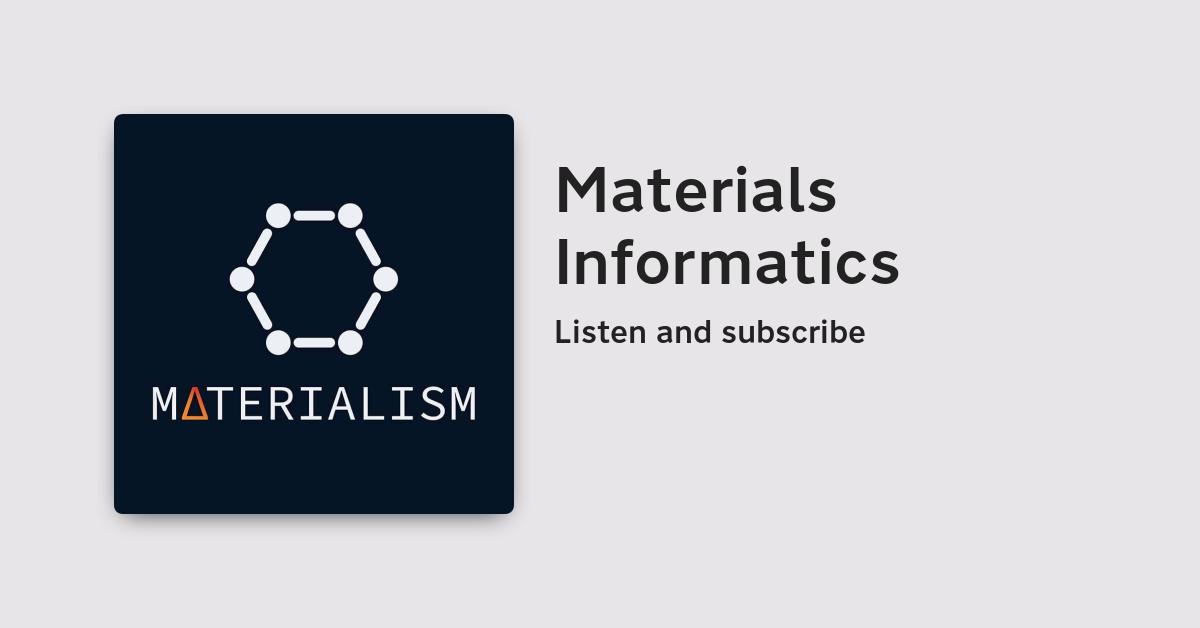 Episode 20 Materials Informatics