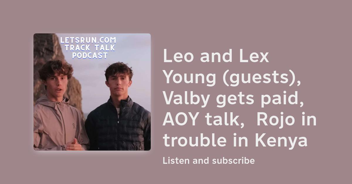 Leo and Lex Young (guests), Valby gets paid, AOY talk, Rojo in trouble ...