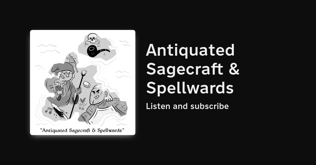 Spellwards Antiquated Sagecraft & Spellwards