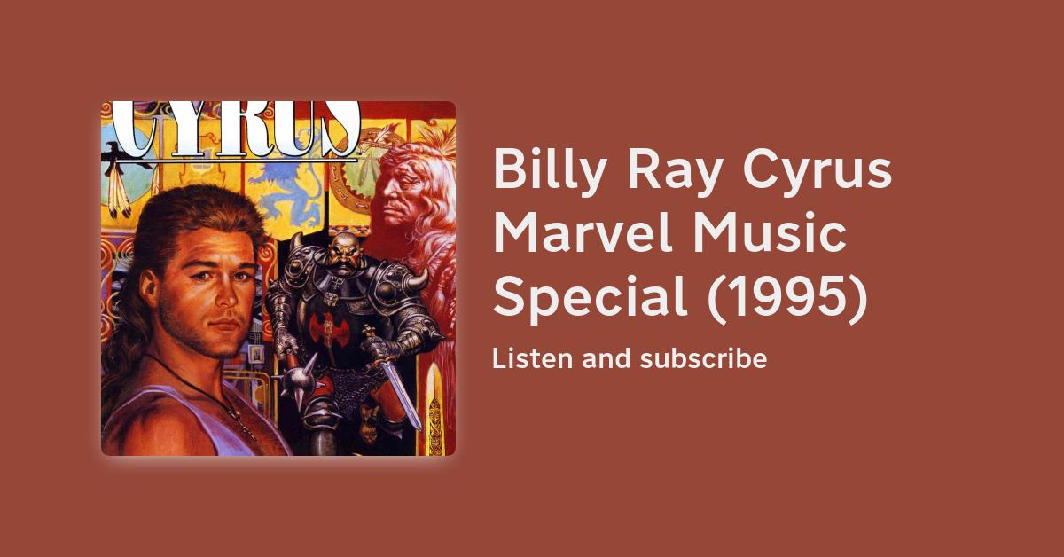 Ep.238 – Billy Ray Cyrus Marvel Music Special (1995)